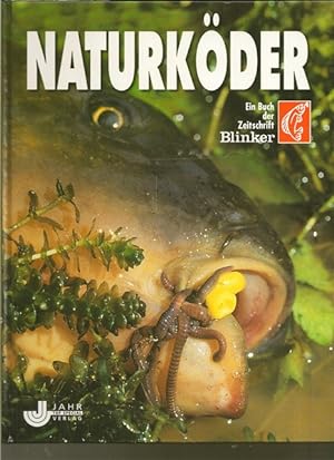 Naturköder. Ein Buch der Zeitschrift BLINKER.