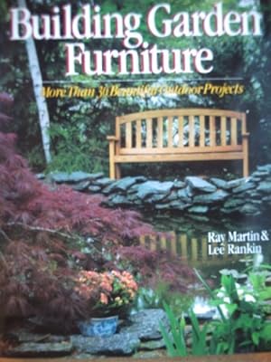 Seller image for BUILDING GARDEN FURNITURE: More Than 30 Beautiful Outdoor Projects for sale by WeBuyBooks