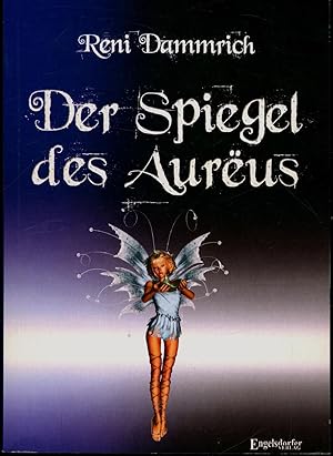 Bild des Verkufers fr Der Spiegel des Aurus zum Verkauf von Antiquariat Kastanienhof
