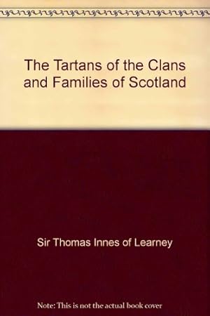 Seller image for The Tartans of the clans and families of Scotland for sale by WeBuyBooks