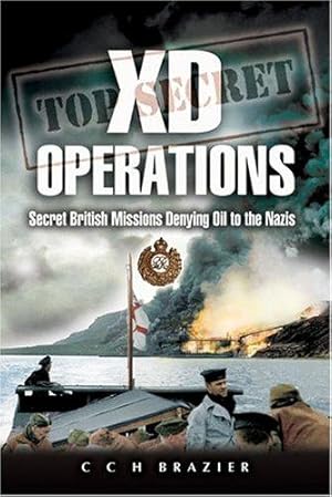 Bild des Verkufers fr XD Operations: Secret British Missions Denying Oil to the Nazis zum Verkauf von WeBuyBooks
