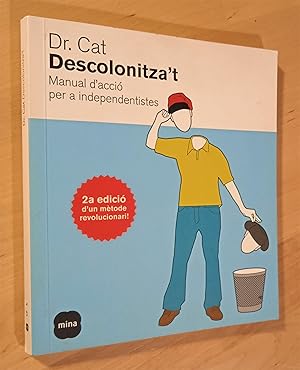 Seller image for Descolonitza't. Manual d'acci per a independentistes for sale by Llibres Bombeta