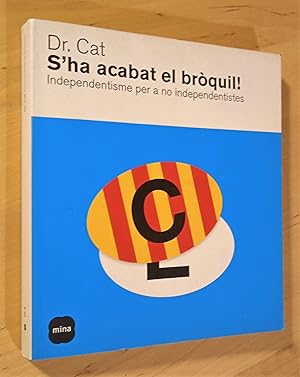 Seller image for Sha acabat el brquil! Independentisme per a no independentistes for sale by Llibres Bombeta