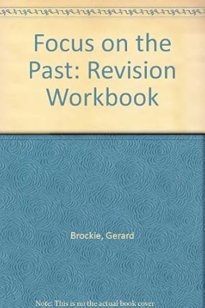 Imagen del vendedor de Focus on the Past: Revision Workbook a la venta por WeBuyBooks