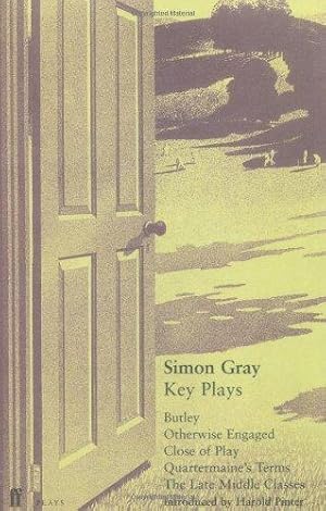 Imagen del vendedor de Key Plays: "Butley", "Otherwise Engaged", "Close of Play", "Quartermaine's Terms", "The Late Middle Classes": "Butley", "Otherwise Engaged", . "Close of Play", "Late Middle Classes" a la venta por WeBuyBooks