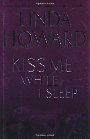Seller image for Kiss Me While I Sleep (Howard, Linda) for sale by WeBuyBooks
