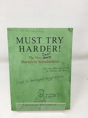 Must Try Harder!: The Very Worst Howlers By Schoolchildren