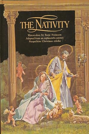Imagen del vendedor de The Nativity : Adapted from an Eighteenth-Century Neapolitan Christmas Creche a la venta por Bookshelf of Maine