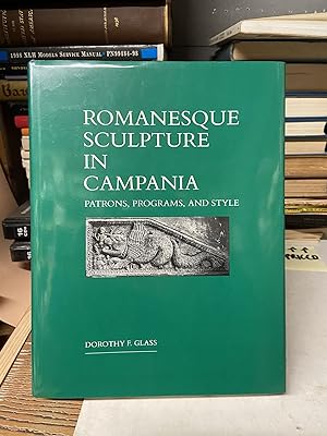 Bild des Verkufers fr Romanesque Sculpture in Campania; Patrons, Programs, and Style zum Verkauf von Chamblin Bookmine