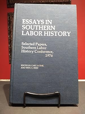 Seller image for Essays in Southern Labor History: Selected Papers, Southern Labor History Conference, 1976 (Contributions in Economics and Economic History) for sale by The Book Lady Bookstore