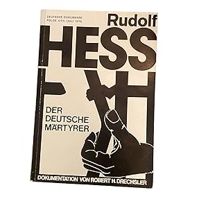 DER DEUTSCHE MÄRTYRER: DOKUMENTATION VON ROBERT H. DRECHSLER.