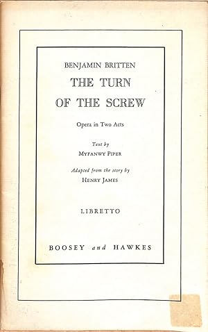 Image du vendeur pour Benjamin Britten. The Turn of The Screw. Libretto, Henry Jones, Myfanwy Piper mis en vente par WeBuyBooks