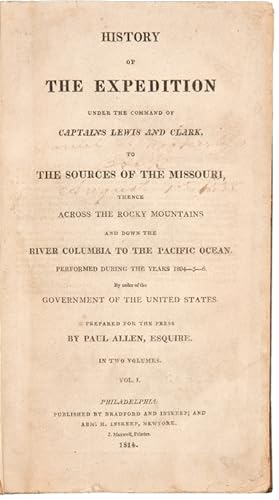 History of the Expedition Under the Command of Captains Lewis and Clark, to the Sources of the Mi...