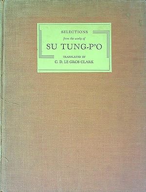 Seller image for Selections From The Works Of Su Tung-p'o. (a.d. 1036-1101) for sale by Wonder Book