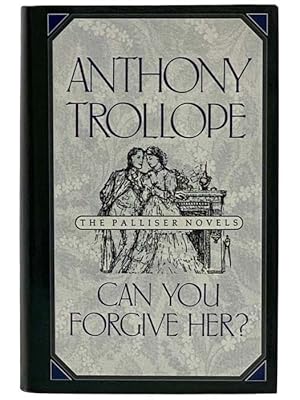 Seller image for Can You Forgive Her? (The Palliser Novels) for sale by Yesterday's Muse, ABAA, ILAB, IOBA