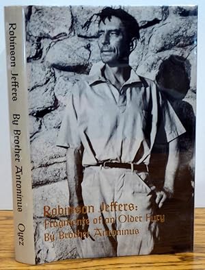 Imagen del vendedor de ROBINSON JEFFERS: FRAGMENTS OF AN OLDER FURY a la venta por RON RAMSWICK BOOKS, IOBA