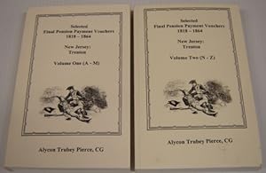Seller image for Selected Final Pension Payments Vouchers 1818-1864 (Two Volume Set) : New Jersey-Trenton (2 Vols, A-M and N-Z) for sale by Books of Paradise