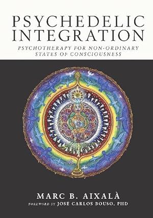 Seller image for Psychedelic Integration: Psychotherapy for Non-Ordinary States of Consciousness (Paperback) for sale by Grand Eagle Retail