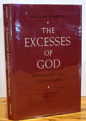 Image du vendeur pour THE EXCESSES OF GOD: Robinson Jeffers as a Religious Figure mis en vente par RON RAMSWICK BOOKS, IOBA