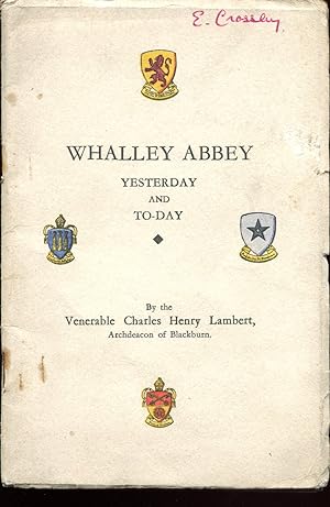Imagen del vendedor de Whalley Abbey : Yesterday and Today a la venta por Godley Books