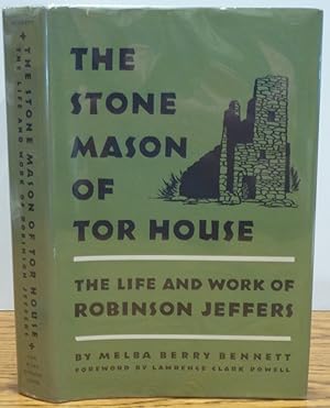 Imagen del vendedor de THE STONE MASON OF TOR HOUSE: THE LIFE AND WORK OF ROBINSON JEFFERS a la venta por RON RAMSWICK BOOKS, IOBA