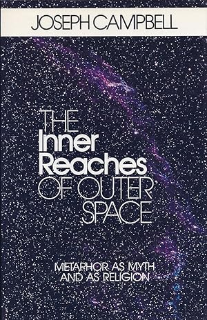 Immagine del venditore per The Inner Reaches of Outer Space Metaphor As Myth and As Religion venduto da Cider Creek Books