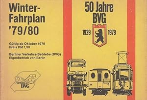 Seller image for BVG - Berliner Verkehrs-Betriebe - Winterfahrplan 1979 / 1980: Tarifinformationen, BVG-Personenschiffahrt, U-Bahn, Autobus, besondere Verkehrsverbindungen. Gltig ab Oktober 1979. - 50 Jahre BVG 1929 - 1979. for sale by Antiquariat Carl Wegner