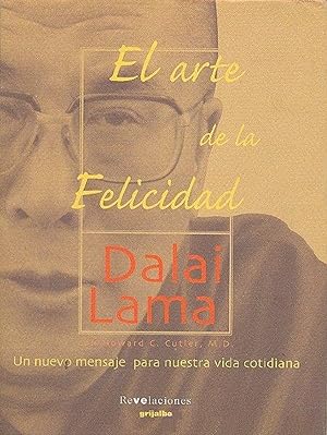 Image du vendeur pour El Arte De La Felicidad: Un Nuevo Mensaje Para Nuestra Vida Cotidiana (Spanish Edition) mis en vente par Von Kickblanc