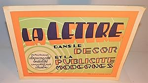 LA LETTRE DANS LE DÉCOR ET LA PUBLICITÉ MODERNES (Nouveaux documents inédits composés par Draim)