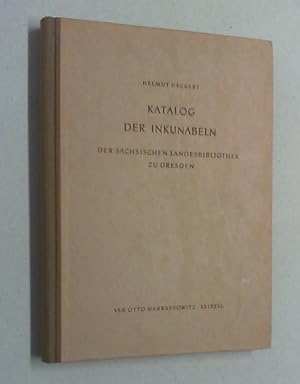 Imagen del vendedor de Katalog der Inkunabeln der Schsischen Landesbibliothek zu Dresden. Ein Bestandsverzeichnis nach den Kriegsverlusten des Jahres 1945. a la venta por Antiquariat Sander