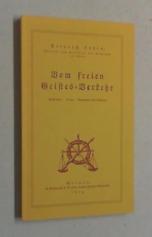 Seller image for Vom freien Geistesverkehr. Prefreiheit, Censur, Buchhandel und Nachdruck. (Reprographischer Nachdruck der Ausgabe Weimar 1814). for sale by Antiquariat Sander