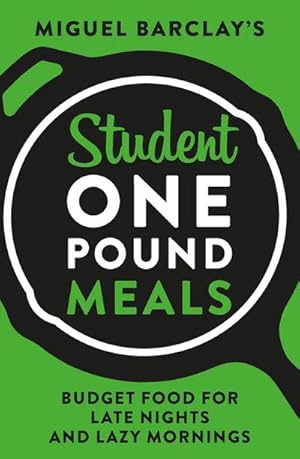 Bild des Verkufers fr Student One Pound Meals : Budget Food for Late Nights and Lazy Mornings zum Verkauf von AHA-BUCH GmbH
