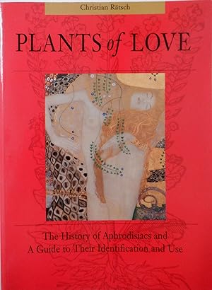 Image du vendeur pour Plants of Love. The History of Aphrodisiacs and a Guide to Their Identification and Use mis en vente par Mare Booksellers ABAA, IOBA