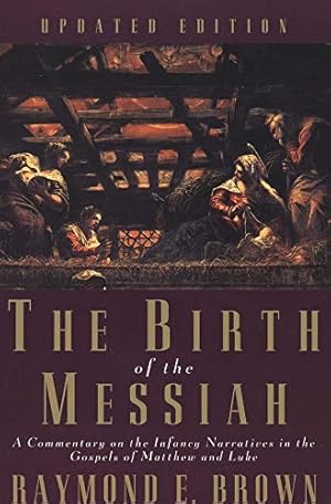 Immagine del venditore per The Birth of the Messiah; A new updated edition: A Commentary on the Infancy Narratives in the Gospels of Matthew and Luke (Anchor Yale Bible Reference Library) venduto da nika-books, art & crafts GbR