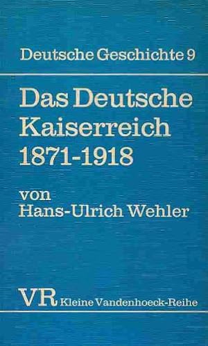 Immagine del venditore per Das Deutsche Kaiserreich : 1871 - 1918. Deutsche Geschichte ; Bd. 9; Kleine Vandenhoeck-Reihe 1380. venduto da nika-books, art & crafts GbR