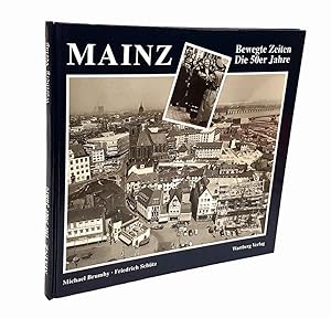 Seller image for Mainz. Bewegte Zeiten. Die 50er Jahre. for sale by Antiquariat Dennis R. Plummer