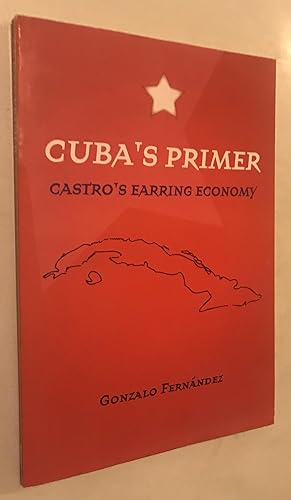 Imagen del vendedor de Cuba's Primer - Castro's Earring Economy a la venta por Once Upon A Time
