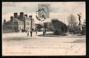 Ansichtskarte Pont-Audemer, Place de la Gare, Le Square et Monument