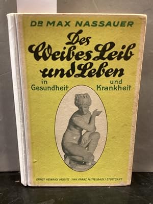 Imagen del vendedor de Des Weibes Leib und Leben in Gesundheit und Krankheit. a la venta por Kepler-Buchversand Huong Bach