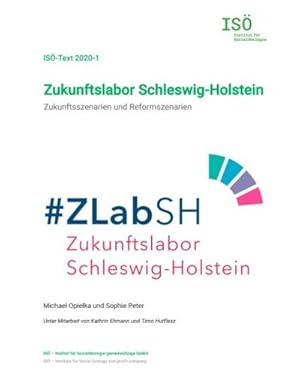 Bild des Verkufers fr Zukunftslabor Schleswig-Holstein : Zukunftsszenarien und Reformszenarien zum Verkauf von Smartbuy