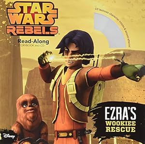 Seller image for Star Wars Rebels Ezra's Wookiee Rescue (Read-Along Storybook and CD) for sale by Reliant Bookstore