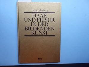 Bild des Verkufers fr Haar und Frisur in der Bildenden Kunst. Herausgeber: Wella GmbH. Darmstadt. zum Verkauf von Antiquariat Heinzelmnnchen