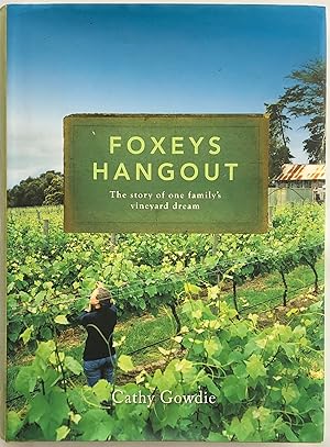 Image du vendeur pour Foxeys hangout : the story of one family's vineyard dream. mis en vente par Lost and Found Books