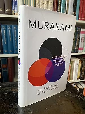 Colorless Tsukuru Tazaki and His Years of Pilgrimage