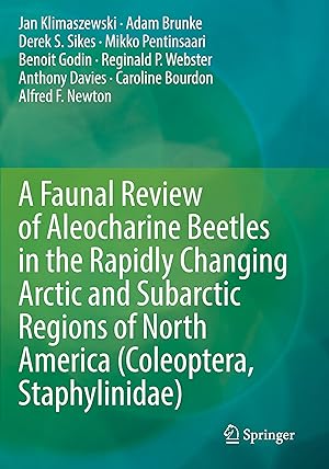 Imagen del vendedor de A Faunal Review of Aleocharine Beetles in the Rapidly Changing Arctic and Subarctic Regions of North America (Coleoptera, Staphylinidae) a la venta por moluna