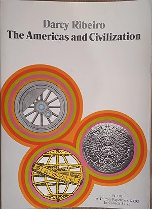 Imagen del vendedor de The Americas and Civilization (Dutton Paperbacks #330) a la venta por The Book House, Inc.  - St. Louis
