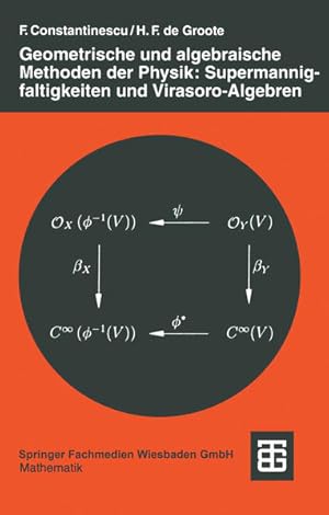 Geometrische und algebraische Methoden der Physik : Supermannigfaltigkeiten und Virasoro-Algebren...