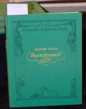 Franz Schubert (= Die Grossen Meister der Musik herausgegeben von Dr. Ernst Bücken)