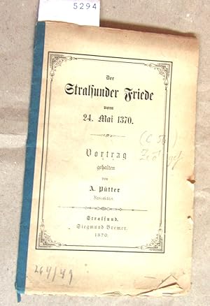 Der Stralsunder Friede vom 24. Mai 1370. Vortrag . Zum Gedächtnis an den vor 500 Jahren erfolgten...