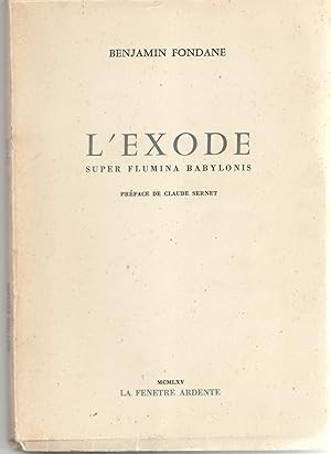 L'Exode. Super flumina babylonis. Edition originale posthume
